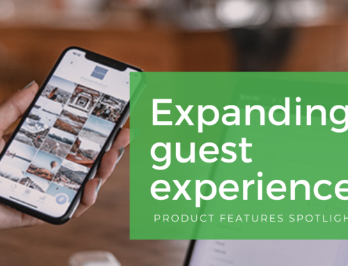 Expanding the Guest Experience | February Product Features Spotlight